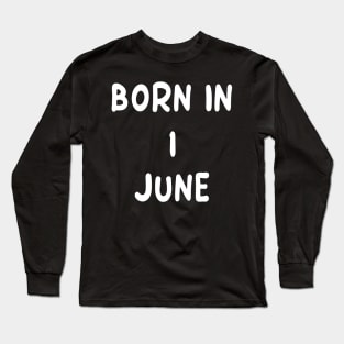 Born In 1 June Long Sleeve T-Shirt